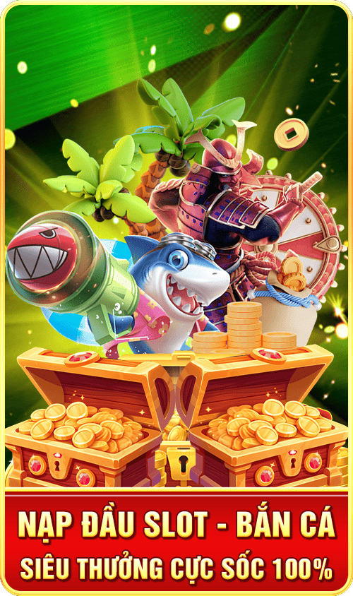 nạp đầu slot bắn c&aacute;