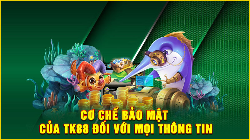 cơ chế bảo mật của tk88 đối với mọi thông tin