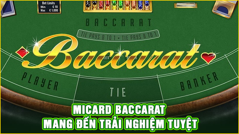 micard baccarat mang đến trải nghiệm tuyệt