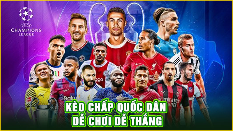 kèo chấp quốc dân - dễ chơi dễ thắng